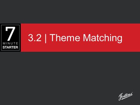3.2 | Theme Matching. STEP 1 - LEARN Using Start Right Handout 3.2 - Theme Matching, identify the cover that matches each spread shown in this presentation.