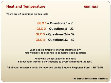There are 42 questions on this test: GLO 1 – Questions 1 – 7 GLO 2 – Questions 8 – 23 GLO 3 – Questions 24 – 32 GLO 4 – Questions 33 – 42 Each slide is.
