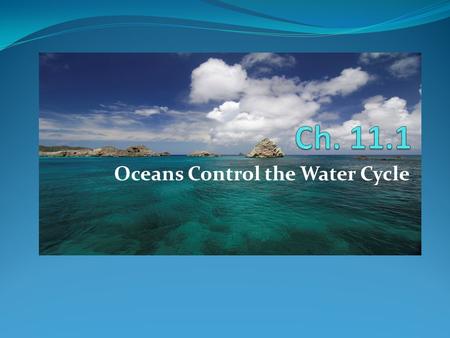 Oceans Control the Water Cycle