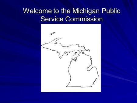 Welcome to the Michigan Public Service Commission.
