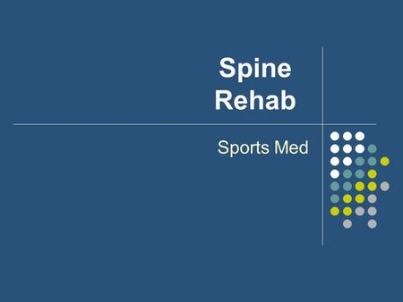 Spine Rehab Sports Med.
