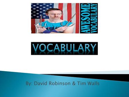 By: David Robinson & Tim Walls. –verb (used with object) 1. to beat or whip severely. 2. to reprimand or berate harshly; censure; excoriate.  Her mother.