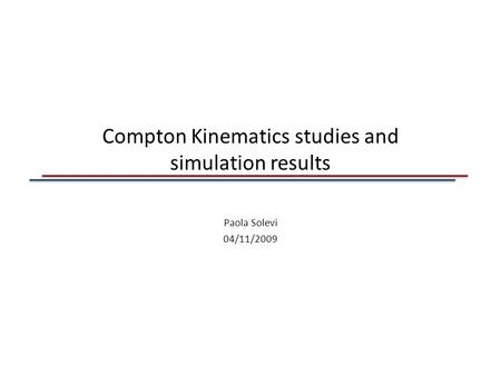 Compton Kinematics studies and simulation results