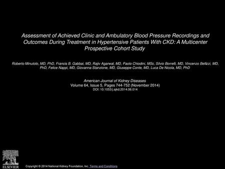 Assessment of Achieved Clinic and Ambulatory Blood Pressure Recordings and Outcomes During Treatment in Hypertensive Patients With CKD: A Multicenter.