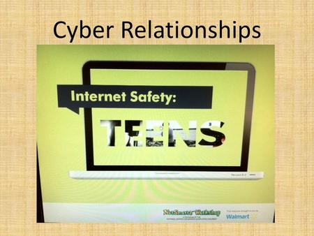 Cyber Relationships.