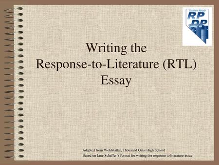 Writing the Response-to-Literature (RTL) Essay