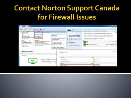 Contact Norton Support Canada for Firewall Issues.