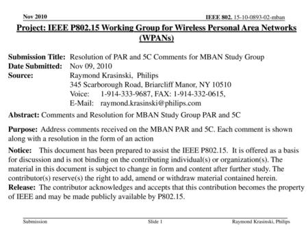 Nov 2010 Project: IEEE P802.15 Working Group for Wireless Personal Area Networks (WPANs) Submission Title:	Resolution of PAR and 5C Comments for MBAN Study.