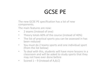 GCSE PE The new GCSE PE specification has a lot of new components.
