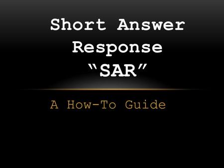 Short Answer Response “SAR”