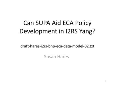 Can SUPA Aid ECA Policy Development in I2RS Yang