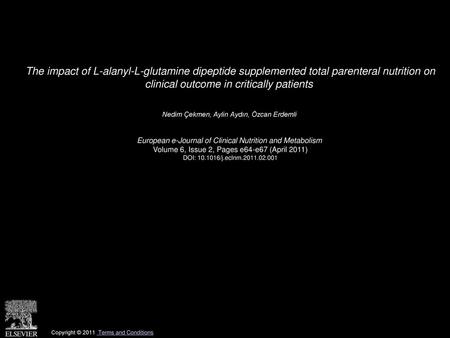 The impact of L-alanyl-L-glutamine dipeptide supplemented total parenteral nutrition on clinical outcome in critically patients  Nedim Çekmen, Aylin Aydın,