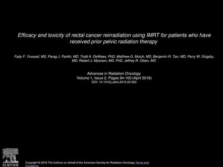 Efficacy and toxicity of rectal cancer reirradiation using IMRT for patients who have received prior pelvic radiation therapy  Fady F. Youssef, MS, Parag.