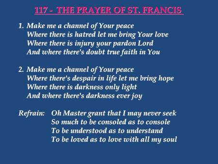 117 - THE PRAYER OF ST. FRANCIS