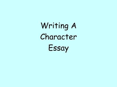 Writing A Character Essay
