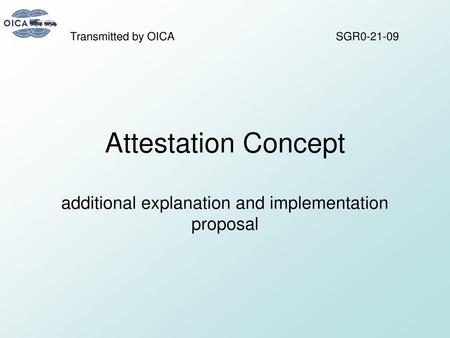 Attestation Concept additional explanation and implementation proposal