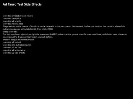 Ad Tauro Test Side Effects