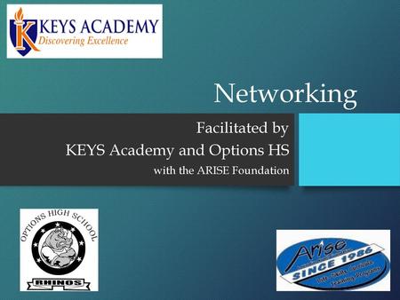 Facilitated by KEYS Academy and Options HS with the ARISE Foundation