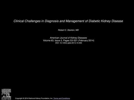 Robert C. Stanton, MD  American Journal of Kidney Diseases 