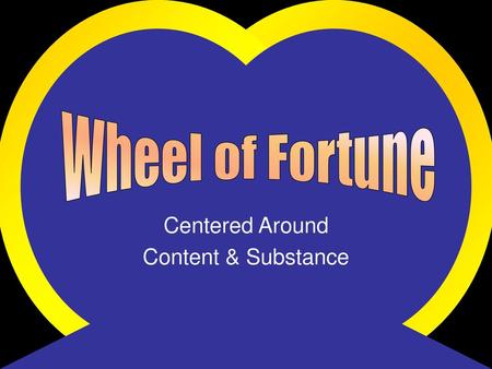 Centered Around Content & Substance