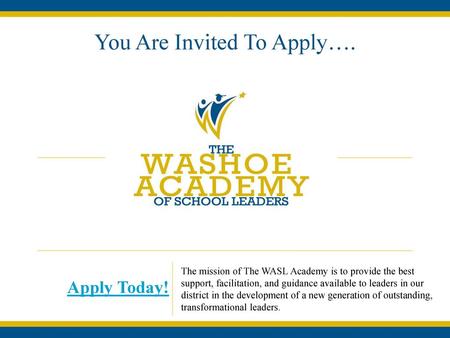 You Are Invited To Apply….