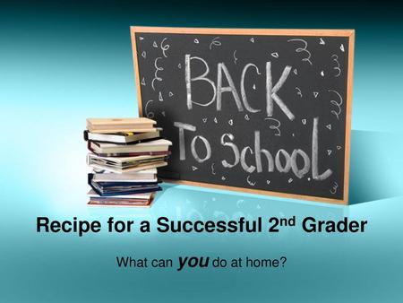 Recipe for a Successful 2nd Grader