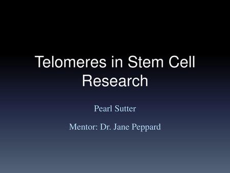 Telomeres in Stem Cell Research
