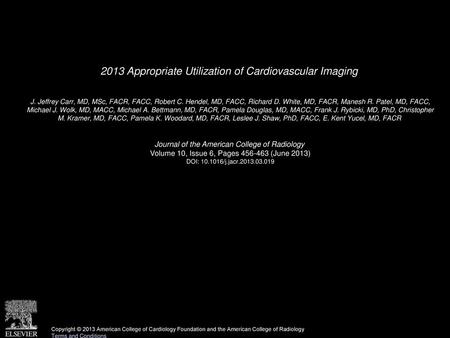 2013 Appropriate Utilization of Cardiovascular Imaging