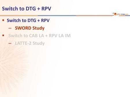 Switch to DTG + RPV Switch to DTG + RPV SWORD Study