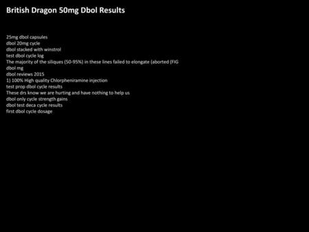 British Dragon 50mg Dbol Results