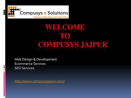 WELCOME TO COMPUSYS JAIPUR