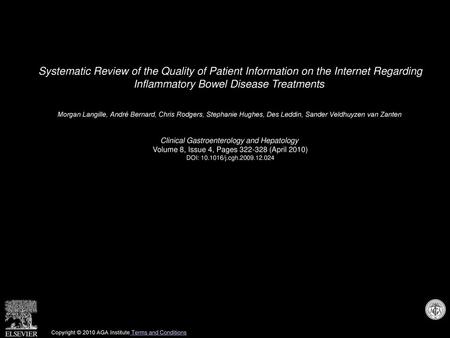 Systematic Review of the Quality of Patient Information on the Internet Regarding Inflammatory Bowel Disease Treatments  Morgan Langille, André Bernard,
