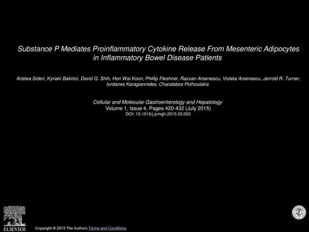 Substance P Mediates Proinflammatory Cytokine Release From Mesenteric Adipocytes in Inflammatory Bowel Disease Patients  Aristea Sideri, Kyriaki Bakirtzi,