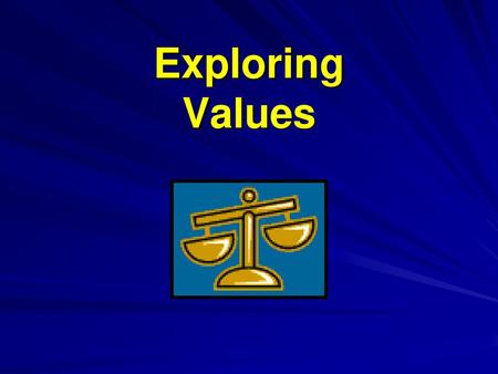 Exploring Values.