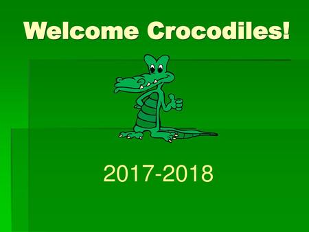Welcome Crocodiles! 2017-2018.