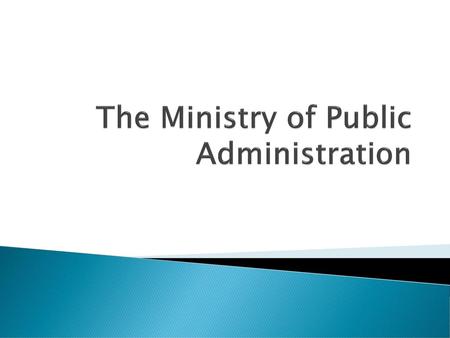 The Ministry of Public Administration