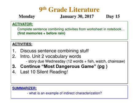 9th Grade Literature Monday January 30, 2017 Day 15