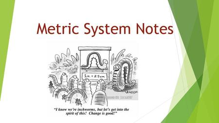 Metric System Notes.