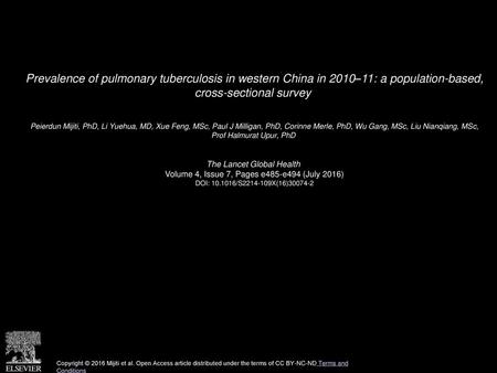 Prevalence of pulmonary tuberculosis in western China in 2010–11: a population-based, cross-sectional survey  Peierdun Mijiti, PhD, Li Yuehua, MD, Xue.