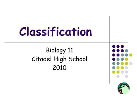 Biology 11 Citadel High School 2010
