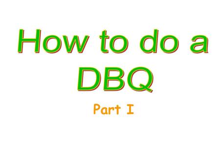 How to do a DBQ Part I.