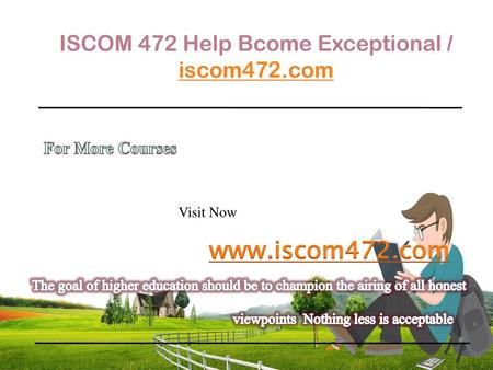 ISCOM 472 Help Bcome Exceptional / iscom472.com