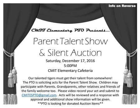 Parent Talent Show & Silent Auction CMIT Elementary PTO Presents...
