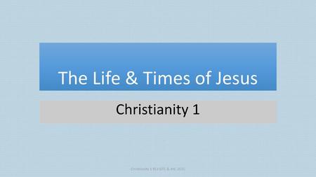 The Life & Times of Jesus