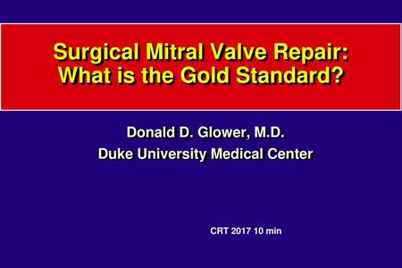 Surgical Mitral Valve Repair: What is the Gold Standard?