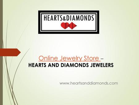 Online Jewelry Store – HEARTS AND DIAMONDS JEWELERS