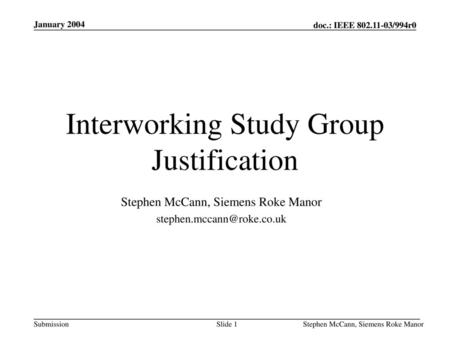 Interworking Study Group Justification