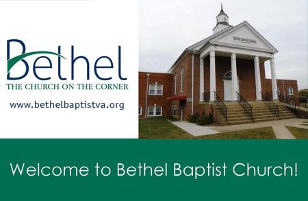 Welcome to Bethel Baptist Church!
