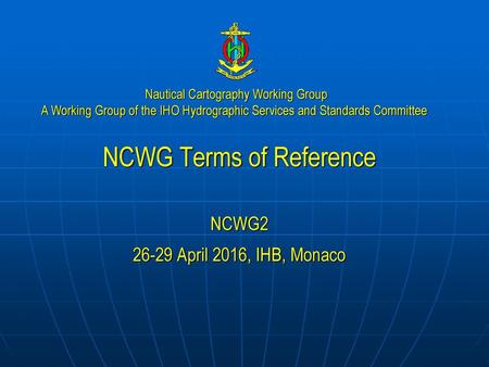 NCWG Terms of Reference NCWG April 2016, IHB, Monaco