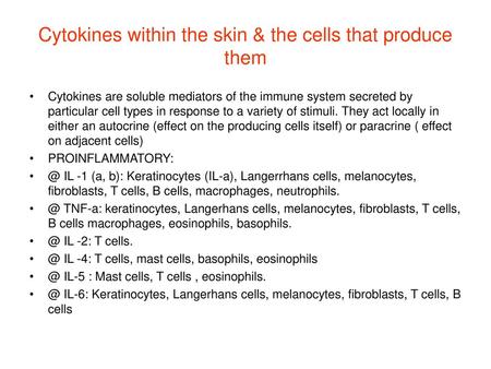 Cytokines within the skin & the cells that produce them
